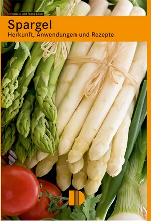 Buchcover Spargel | Evemarie Löser | EAN 9783944102085 | ISBN 3-944102-08-8 | ISBN 978-3-944102-08-5