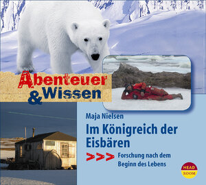 Buchcover Abenteuer & Wissen: Im Königreich der Eisbären | Maja Nielsen | EAN 9783944105086 | ISBN 3-944105-08-7 | ISBN 978-3-944105-08-6