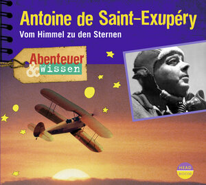 Buchcover Abenteuer & Wissen: Antoine de Saint-Exupéry | Robert Steudtner | EAN 9783944105680 | ISBN 3-944105-68-0 | ISBN 978-3-944105-68-0