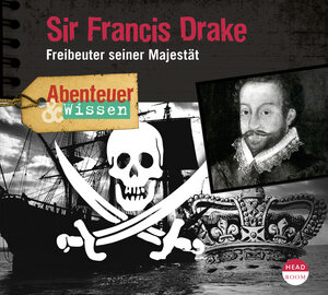 Buchcover Abenteuer & Wissen: Sir Francis Drake | Robert Steudtner | EAN 9783944105727 | ISBN 3-944105-72-9 | ISBN 978-3-944105-72-7