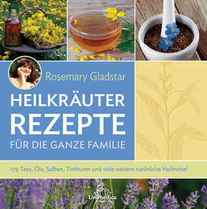 Buchcover Heilkräuter Rezepte für die ganze Familie | Rosemary Gladstar | EAN 9783944125695 | ISBN 3-944125-69-X | ISBN 978-3-944125-69-5