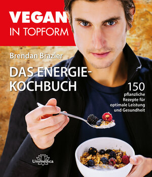Buchcover Vegan in Topform - Das Energie-Kochbuch | Brendan Brazier | EAN 9783944125848 | ISBN 3-944125-84-3 | ISBN 978-3-944125-84-8