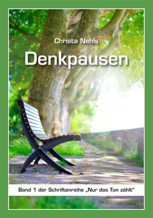 Buchcover Denkpausen | Christa Nehls | EAN 9783944126005 | ISBN 3-944126-00-9 | ISBN 978-3-944126-00-5