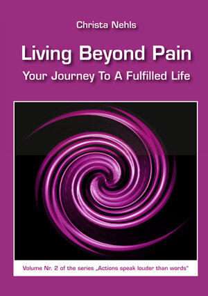 Buchcover Living Beyond Pain | Christa Nehls | EAN 9783944126043 | ISBN 3-944126-04-1 | ISBN 978-3-944126-04-3