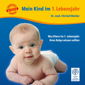Buchcover Mein Kind im 1. Lebensjahr | Christof Metzler | EAN 9783944126159 | ISBN 3-944126-15-7 | ISBN 978-3-944126-15-9