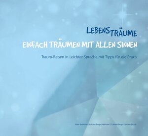 Buchcover Lebensträume. Einfach Träumen mit allen Sinnen  | EAN 9783944142500 | ISBN 3-944142-50-0 | ISBN 978-3-944142-50-0