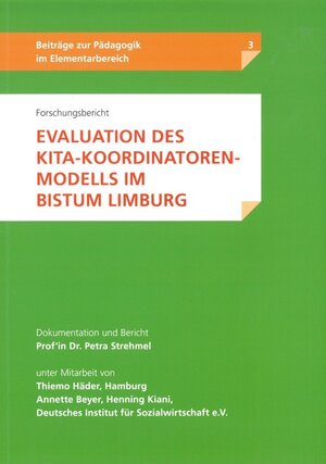Buchcover Forschungsbericht - Evaluation des Kita-Koordinatoren-Modells im Bistum Limburg | Prof. Dr. Petra Strehmel | EAN 9783944142524 | ISBN 3-944142-52-7 | ISBN 978-3-944142-52-4