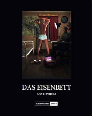 Buchcover Das Eisenbett | Ana Contrera | EAN 9783944145631 | ISBN 3-944145-63-1 | ISBN 978-3-944145-63-1