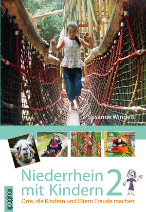 Buchcover Niederrhein mit Kindern 2 | Susanne Wingels | EAN 9783944146850 | ISBN 3-944146-85-9 | ISBN 978-3-944146-85-0