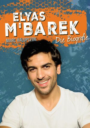 Buchcover Elyas M'Barek | Marc Halupczok | EAN 9783944154350 | ISBN 3-944154-35-5 | ISBN 978-3-944154-35-0