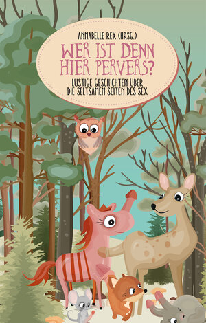 Buchcover Wer ist denn hier pervers? | Alana Abendroth | EAN 9783944154473 | ISBN 3-944154-47-9 | ISBN 978-3-944154-47-3