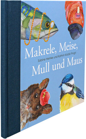 Buchcover Makrele, Meise, Mull und Maus | Sabine Heinke | EAN 9783944157405 | ISBN 3-944157-40-0 | ISBN 978-3-944157-40-5