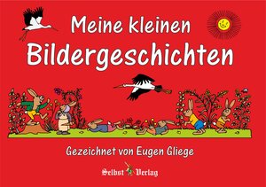 Buchcover Meine kleinen Bildergeschichten | Eugen Gliege | EAN 9783944159263 | ISBN 3-944159-26-8 | ISBN 978-3-944159-26-3