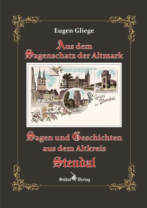 Buchcover Sagen und Geschichten aus dem Altkreis Stendal | Eugen Gliege | EAN 9783944159584 | ISBN 3-944159-58-6 | ISBN 978-3-944159-58-4