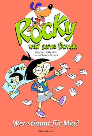 Buchcover Rocky und seine Bande, Bd. 5: Wer stimmt für Mia? | Stephan Valentin | EAN 9783944160153 | ISBN 3-944160-15-0 | ISBN 978-3-944160-15-3