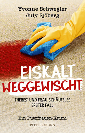 Buchcover Eiskalt weggewischt: Theres´ und Frau Schäufeles erster Fall | Yvonne Schwegler | EAN 9783944160276 | ISBN 3-944160-27-4 | ISBN 978-3-944160-27-6
