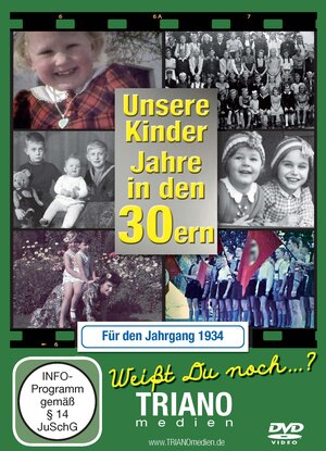 Buchcover Unsere Kinder-Jahre in den 30ern für den Jahrgang 1934: zum 90. Geburtstag  | EAN 9783944164243 | ISBN 3-944164-24-5 | ISBN 978-3-944164-24-3