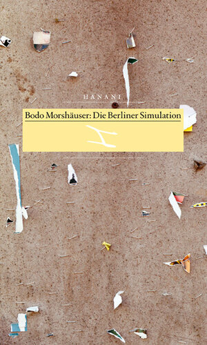 Buchcover Die Berliner Simulation | Bodo Morshäuser | EAN 9783944174020 | ISBN 3-944174-02-X | ISBN 978-3-944174-02-0