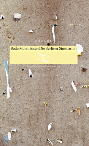 Buchcover Die Berliner Simulation | Bodo Morshäuser | EAN 9783944174068 | ISBN 3-944174-06-2 | ISBN 978-3-944174-06-8