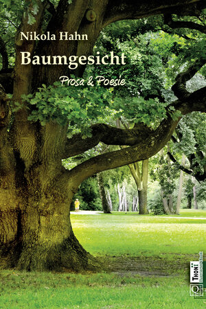 Buchcover Baumgesicht | Nikola Hahn | EAN 9783944177236 | ISBN 3-944177-23-1 | ISBN 978-3-944177-23-6