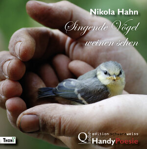 Buchcover Singende Vögel weinen sehen | Nikola Hahn | EAN 9783944177281 | ISBN 3-944177-28-2 | ISBN 978-3-944177-28-1
