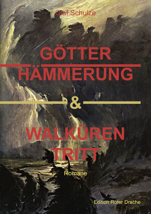 Buchcover Götterhämmerung & Walkürentritt | Olaf Schulze | EAN 9783944180458 | ISBN 3-944180-45-3 | ISBN 978-3-944180-45-8