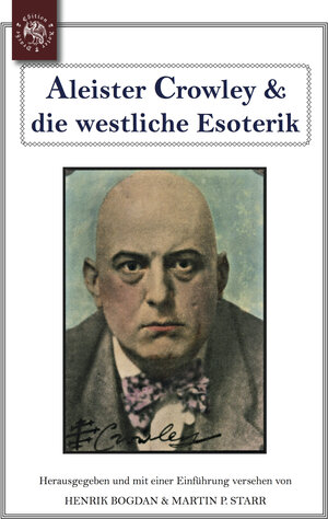 Buchcover Aleister Crowley & die westliche Esoterik  | EAN 9783944180502 | ISBN 3-944180-50-X | ISBN 978-3-944180-50-2