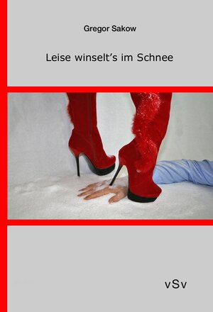 Buchcover Leise winselt‘s im Schnee | Gregor Sakow | EAN 9783944184111 | ISBN 3-944184-11-4 | ISBN 978-3-944184-11-1