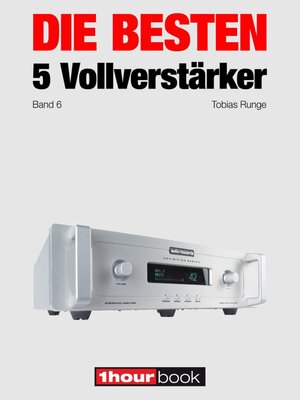 Buchcover Die besten 5 Vollverstärker (Band 6) | Tobias Runge | EAN 9783944185002 | ISBN 3-944185-00-5 | ISBN 978-3-944185-00-2