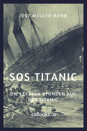 Buchcover SOS Titanic | Jost Müller-Bohn | EAN 9783944187396 | ISBN 3-944187-39-3 | ISBN 978-3-944187-39-6