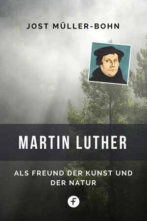 Buchcover Martin Luther | Jost Müller-Bohn | EAN 9783944187495 | ISBN 3-944187-49-0 | ISBN 978-3-944187-49-5