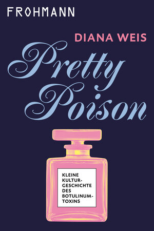 Buchcover Pretty Poison | Diana Weis | EAN 9783944195056 | ISBN 3-944195-05-1 | ISBN 978-3-944195-05-6