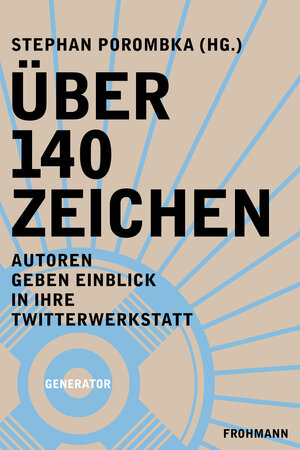 Buchcover Über 140 Zeichen | Eric (NeinQuarterly) Jarosinski | EAN 9783944195087 | ISBN 3-944195-08-6 | ISBN 978-3-944195-08-7
