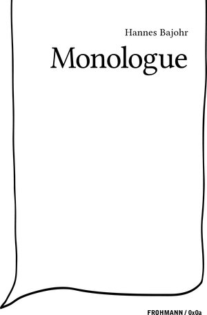 Buchcover Monologue | Hannes Bajohr | EAN 9783944195438 | ISBN 3-944195-43-4 | ISBN 978-3-944195-43-8