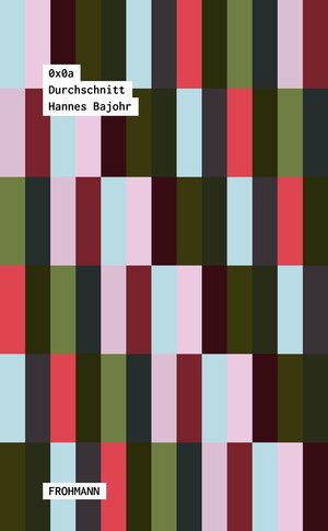 Buchcover Durchschnitt | Hannes Bajohr | EAN 9783944195575 | ISBN 3-944195-57-4 | ISBN 978-3-944195-57-5