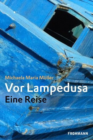 Buchcover Vor Lampedusa | Michaela Maria Müller | EAN 9783944195650 | ISBN 3-944195-65-5 | ISBN 978-3-944195-65-0