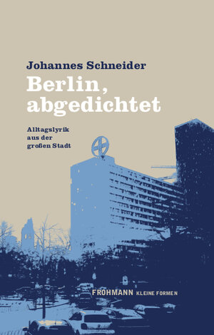 Buchcover Berlin, abgedichtet | Johannes Schneider | EAN 9783944195728 | ISBN 3-944195-72-8 | ISBN 978-3-944195-72-8