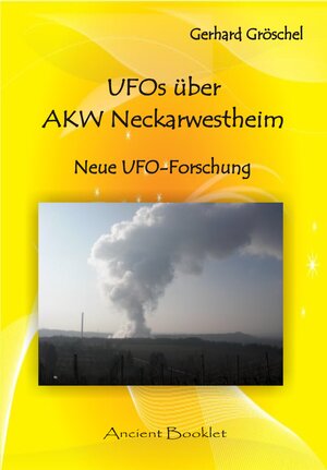 Buchcover UFOs über AKW Neckarwestheim | Gerhard Gröschel | EAN 9783944198835 | ISBN 3-944198-83-2 | ISBN 978-3-944198-83-5