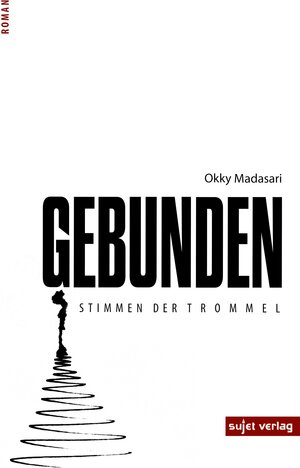 Buchcover Gebunden | Okky Madasari | EAN 9783944201474 | ISBN 3-944201-47-7 | ISBN 978-3-944201-47-4