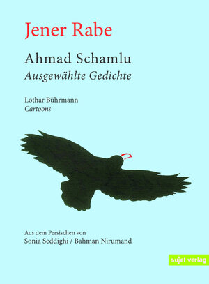 Buchcover Jener Rabe | Ahmad Schamlu | EAN 9783944201818 | ISBN 3-944201-81-7 | ISBN 978-3-944201-81-8