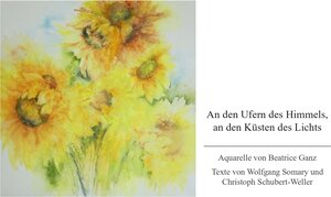 Buchcover An den Ufern des Himmels, an den Küsten des Lichts | Wolfgang Somary | EAN 9783944201917 | ISBN 3-944201-91-4 | ISBN 978-3-944201-91-7