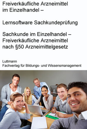 Buchcover Freiverkäufliche Arzneimittel im Einzelhandel - Lernsoftware Sachkundeprüfung | Dirk Luttmann | EAN 9783944202235 | ISBN 3-944202-23-6 | ISBN 978-3-944202-23-5