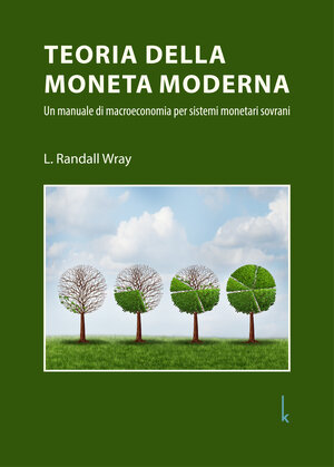 Buchcover Teoria della moneta moderna | L. Randall Wray | EAN 9783944203461 | ISBN 3-944203-46-1 | ISBN 978-3-944203-46-1