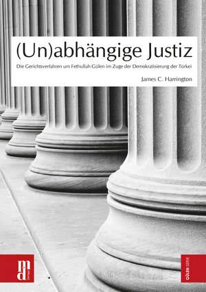 Buchcover (Un)abhängige Justiz | James C Harrington | EAN 9783944206011 | ISBN 3-944206-01-0 | ISBN 978-3-944206-01-1