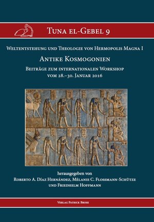 Buchcover Weltentstehung und Theologie von Hermopolis Magna I. Antike Kosmogonien  | EAN 9783944207162 | ISBN 3-944207-16-5 | ISBN 978-3-944207-16-2