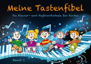 Buchcover Meine Tastenfibel | Axel Schulze | EAN 9783944215129 | ISBN 3-944215-12-5 | ISBN 978-3-944215-12-9