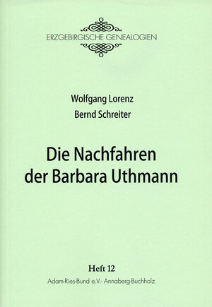 Buchcover Die Nachfahren der Barbara Uthmann | Wolfgang Lorenz | EAN 9783944217598 | ISBN 3-944217-59-4 | ISBN 978-3-944217-59-8
