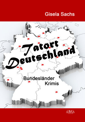 Buchcover Tatort Deutschland | Gisela Sachs | EAN 9783944223377 | ISBN 3-944223-37-3 | ISBN 978-3-944223-37-7
