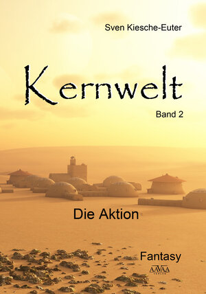 Buchcover Kernwelt - Band II | Sven Kiesche-Euter | EAN 9783944223452 | ISBN 3-944223-45-4 | ISBN 978-3-944223-45-2