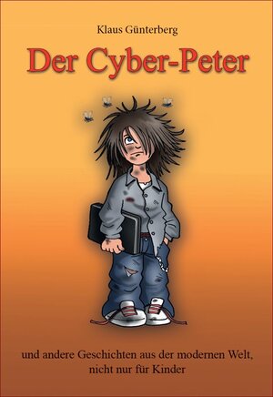 Buchcover Der Cyber-Peter | Klaus Günterberg | EAN 9783944224756 | ISBN 3-944224-75-2 | ISBN 978-3-944224-75-6